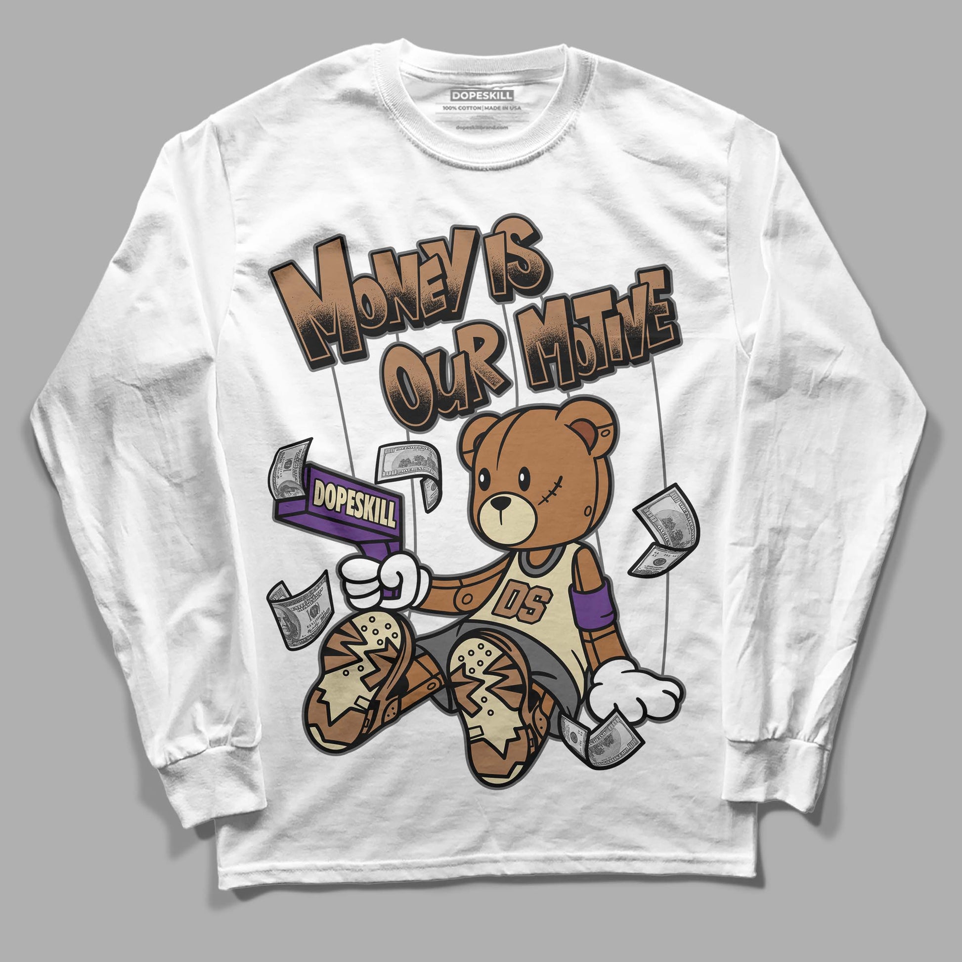 Jordan 6 WMNS Gore-Tex Brown Kelp DopeSkill Long Sleeve T-Shirt Money Is Our Motive Bear Graphic Streetwear - White