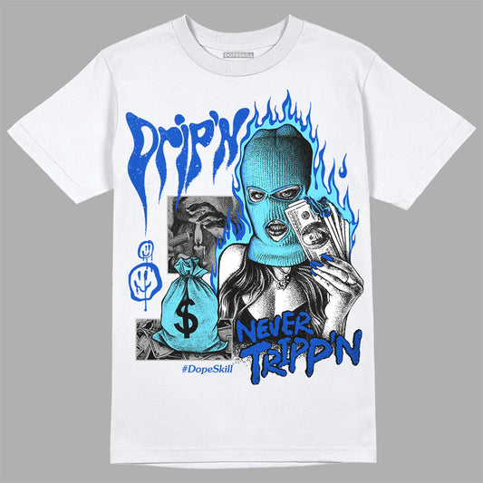 Dunk Low Argon DopeSkill T-Shirt Drip'n Never Tripp'n Graphic Streetwear - White 