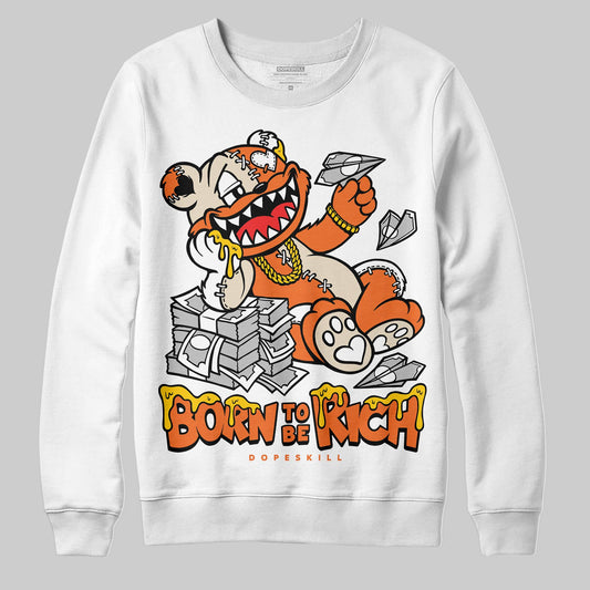 Jordan 3 “Starfish” DopeSkill Sweatshirt Born To Be Rich Graphic Streetwear - White