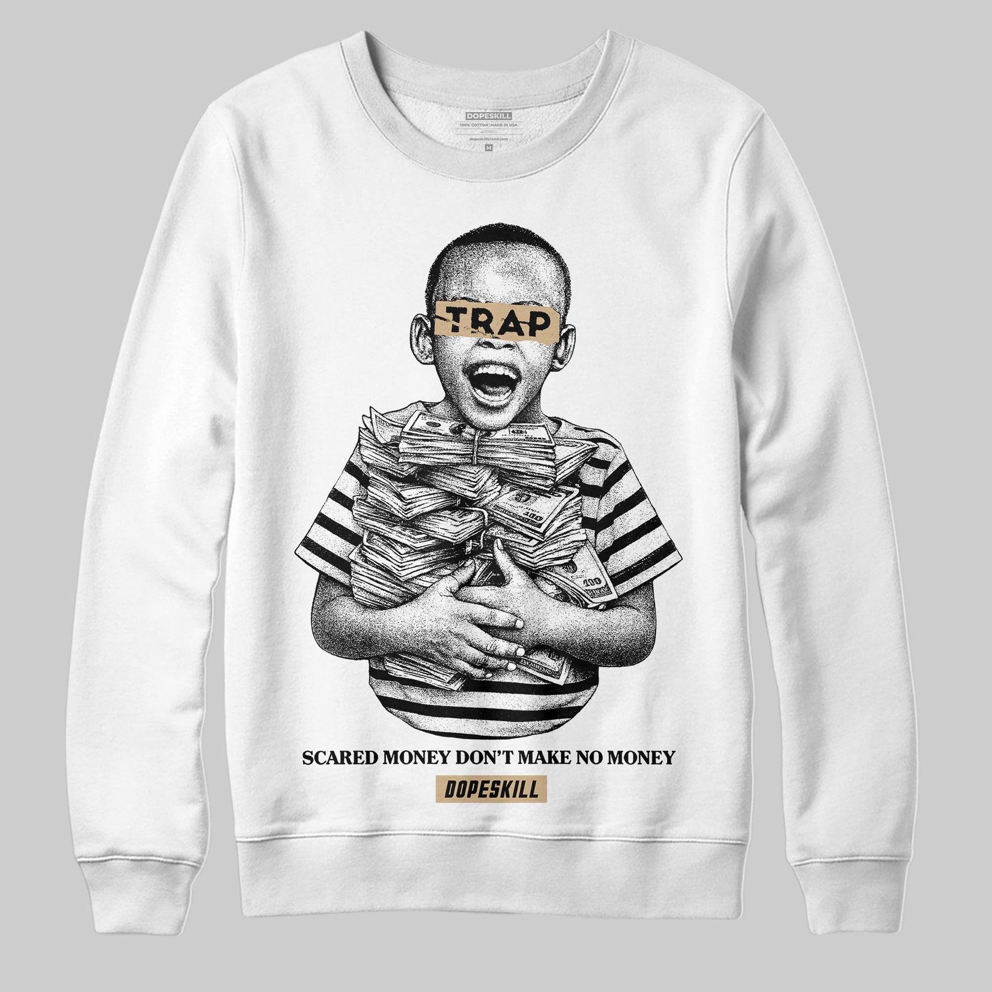 TAN Sneakers DopeSkill Sweatshirt Scared Money Don't Make No Money Graphic Streetwear - White 