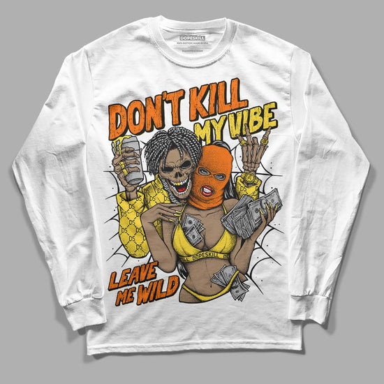 Jordan 4 Thunder  DopeSkill Long Sleeve T-Shirt Don't Kill My Vibe Graphic Streetwear - White 