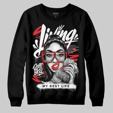 Black and White Sneakers DopeSkill Sweatshirt Living My Best Life Graphic Streetwear  - Black