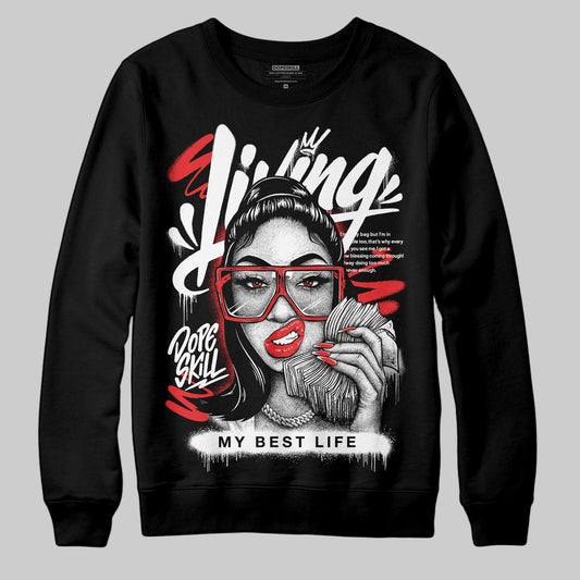 Black and White Sneakers DopeSkill Sweatshirt Living My Best Life Graphic Streetwear  - Black