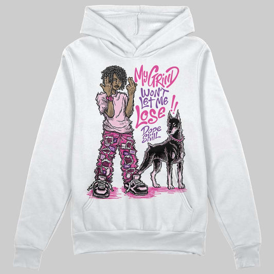 Pink Sneakers DopeSkill Hoodie Sweatshirt My Grind Won't Let Me Lose Graphic Streetwear - White