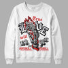 Jordan 13 “Wolf Grey” DopeSkill Sweatshirt True Love Will Kill You Graphic Streetwear - White