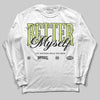 Jordan 5 “Luminous Green” DopeSkill Long Sleeve T-Shirt Better Myself Graphic Streetwear - White