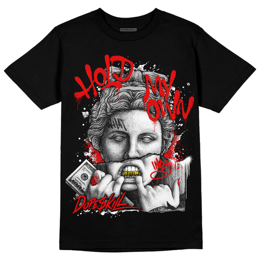 Jordan 1 High 85 Black White DopeSkill T-Shirt Hold My Own Graphic Streetwear - Black