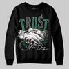 Jordan 13 GS “Pine Green” DopeSkill Sweatshirt Trust No One Graphic Streetwear - Black