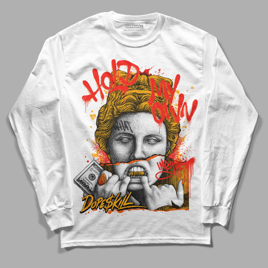 Jordan 12 Retro Black Taxi DopeSkill Long Sleeve T-shirt Hold My Own Graphic Streetwear - White