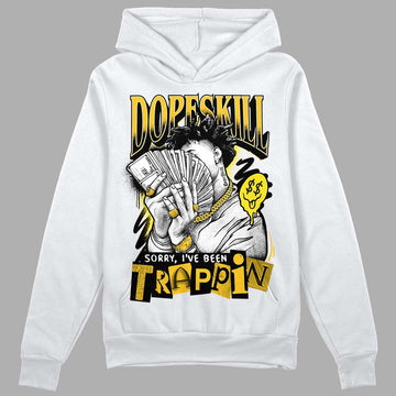 Jordan 4 Retro “Vivid Sulfur” DopeSkill Hoodie Sweatshirt Sorry I've Been Trappin Graphic Streetwear - White 