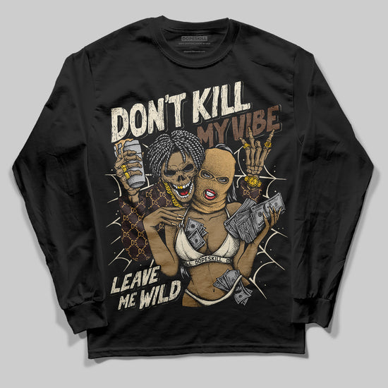 Jordan 5 “Earth/Metallic Gold” DopeSkill Long Sleeve T-Shirt Don't Kill My Vibe Graphic Streetwear - Black