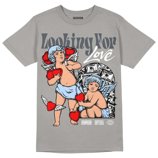 Jordan 11 Cool Grey DopeSkill Grey T-Shirt Looking For Love Graphic Streetwear