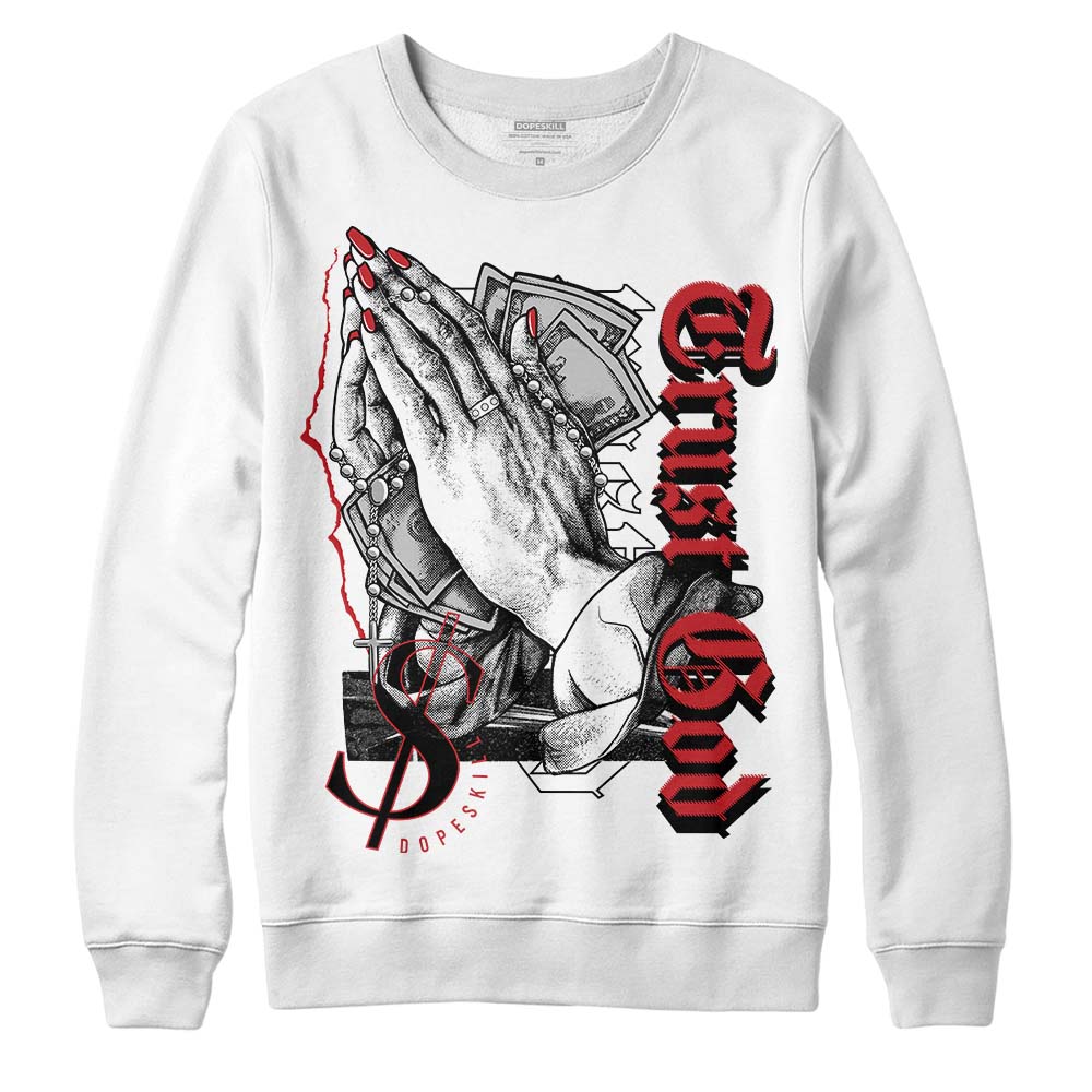 Jordan 12 “Red Taxi” DopeSkill Sweatshirt Trust God Graphic Streetwear - White 