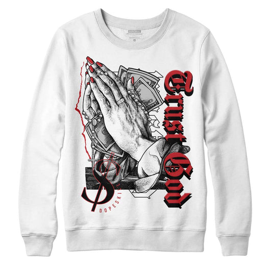 Jordan 12 “Red Taxi” DopeSkill Sweatshirt Trust God Graphic Streetwear - White 