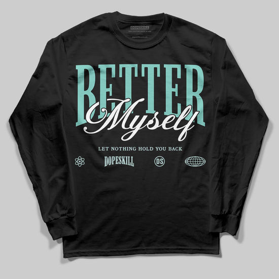 Jordan 11 Low "Igloo" DopeSkill Long Sleeve T-Shirt Better Myself Graphic Streetwear - Black