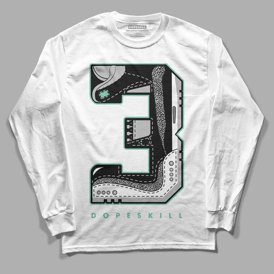 Jordan 3 "Green Glow" DopeSkill Long Sleeve T-Shirt No.3 Graphic Streetwear - White 