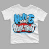 Jordan 1 High Retro OG “University Blue” DopeSkill Toddler Kids T-shirt Homie Don't Play That Graphic Streetwear - White