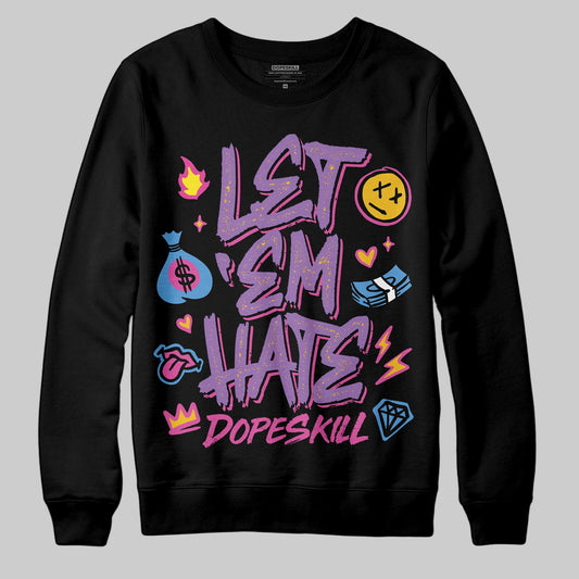 PURPLE Sneakers DopeSkill Sweatshirt Let 'em Hate Graphic Streetwear - black