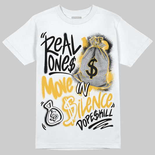 Jordan 8 Taxi Yellow Black DopeSkill T-Shirt Real Ones Move In Silence Graphic Streetwear - White