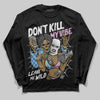 Jordan 5 “Year of the Snake” DopeSkill Long Sleeve T-Shirt Don't Kill My Vibe Graphic Streetwear - black