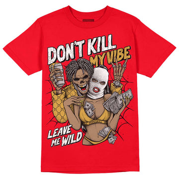 Jordan 4 Red Thunder  DopeSkill Red T-Shirt Don't Kill My Vibe Graphic Streetwear 