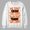 Jordan 12 Retro Brilliant Orange DopeSkill Sweatshirt Grind Shine Graphic Streetwear - White