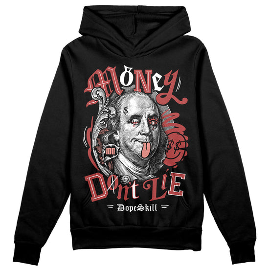 Jordan 13 “Dune Red” DopeSkill Hoodie Sweatshirt Money Don't Lie Graphic Streetwear - Black