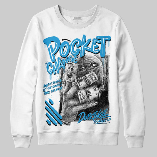 Jordan 4 Retro Military Blue DopeSkill Sweatshirt Pocket Change Graphic Streetwear - White
