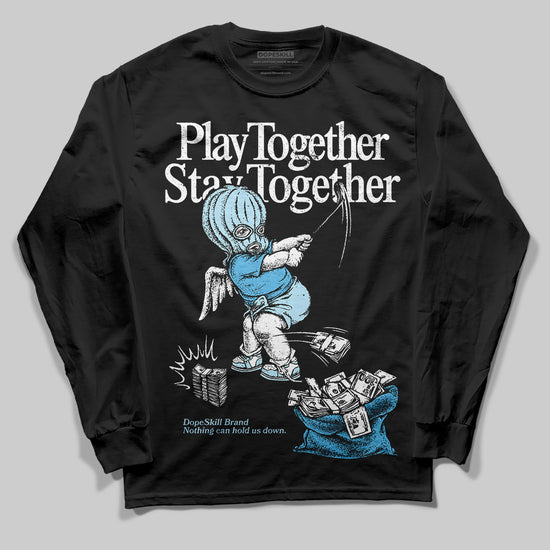 Jordan 11 Retro Legend Blue DopeSkill Long Sleeve T-Shirt Play together, Stay together Graphic Streetwear - Black