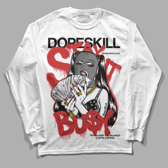 Jordan 1 High OG “Black/White” DopeSkill Long Sleeve T-Shirt Stay It Busy Graphic Streetwear - White 