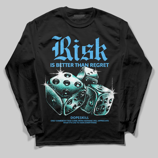 University Blue Sneakers DopeSkill Long Sleeve T-Shirt Risk Is Better Than Regret Graphic Streetwear - Black