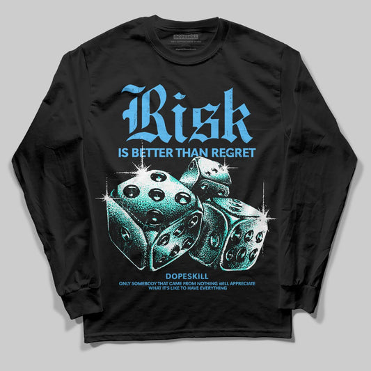University Blue Sneakers DopeSkill Long Sleeve T-Shirt Risk Is Better Than Regret Graphic Streetwear - Black