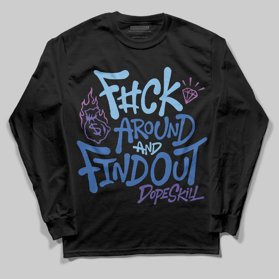 University Blue Sneakers DopeSkill Long Sleeve T-Shirt F#ck Around And Find Out Graphic Streetwear - Black