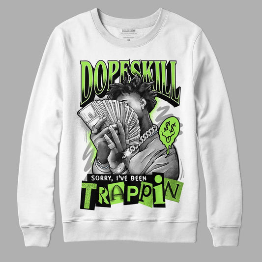 Jordan 5 Green Bean DopeSkill Sweatshirt Sorry I've Been Trappin Graphic Streetwear - White