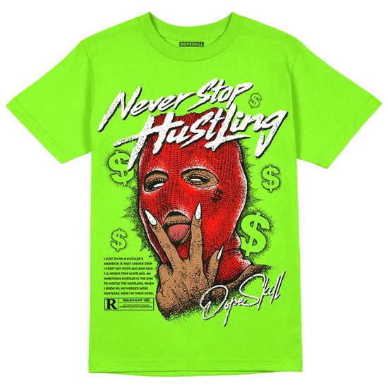 Neon Green Sneakers DopeSkill Neon Green T-Shirt Never Stop Hustling Graphic Streetwear 