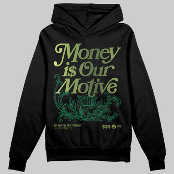 Foamposite Pro 'Pine Green' DopeSkill Hoodie Sweatshirt Money Is Our Motive Typo Graphic Streetwear - Black