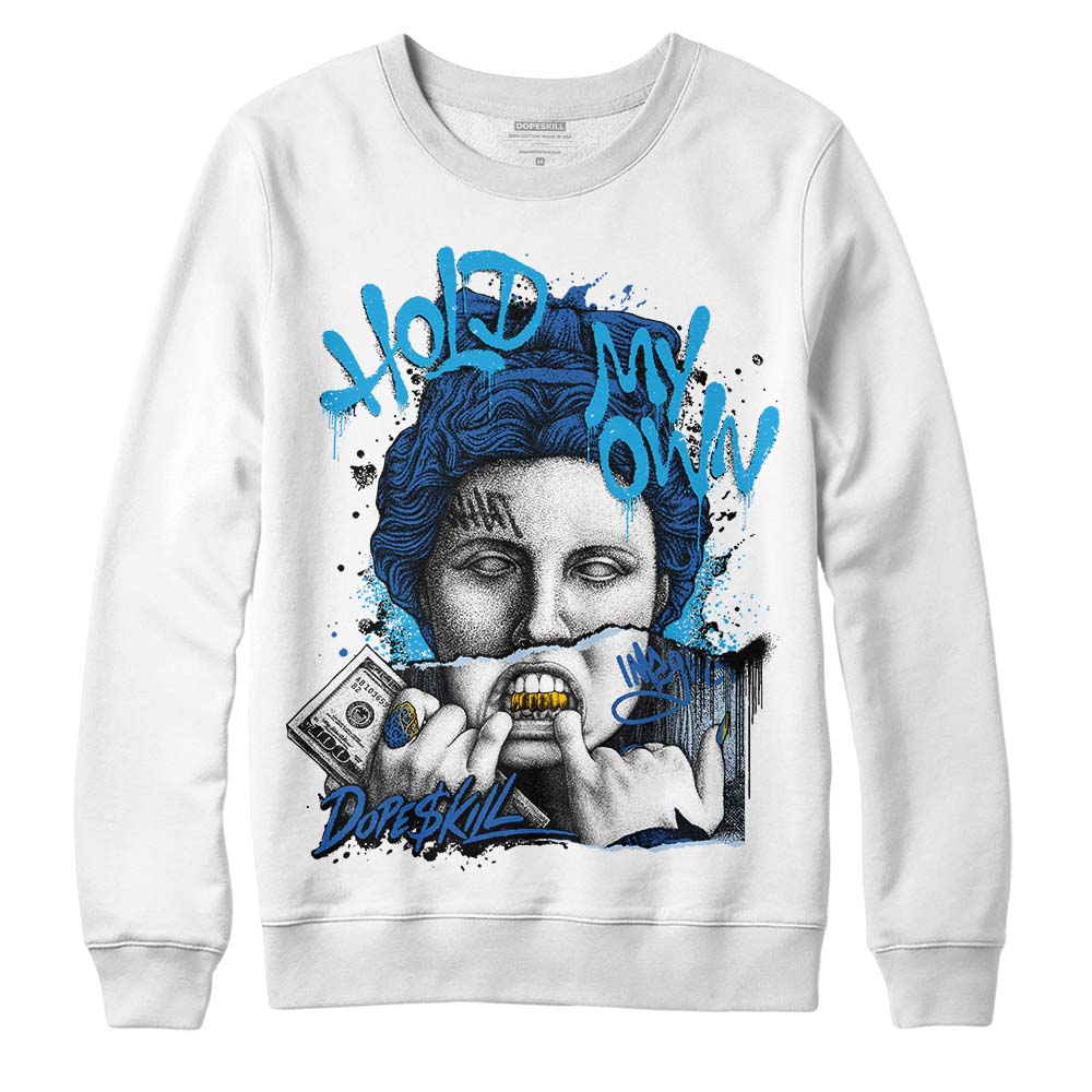 Jordan 11 Low “Space Jam” DopeSkill Sweatshirt Hold My Own Graphic Streetwear - WHite