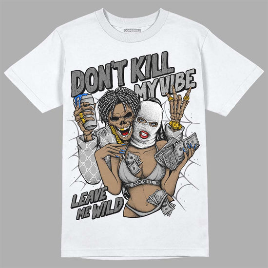 Jordan 12 Retro Stealth DopeSkill T-Shirt Don't Kill My Vibe Graphic Streetwear - White 