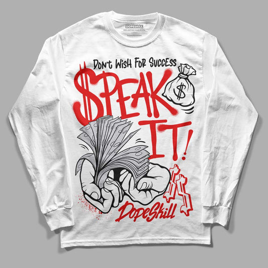 Jordan 4 Retro Red Cement DopeSkill Long Sleeve T-Shirt Speak It Graphic Streetwear - White