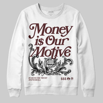 Jordan 11 “China” DopeSkill Sweatshirt Money Is Our Motive Typo Graphic Streetwear - White