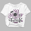 Jordan 2 “Mauve/Off-Noir” DopeSkill Women's Crop Top No Money No Funny Graphic Streetwear - White