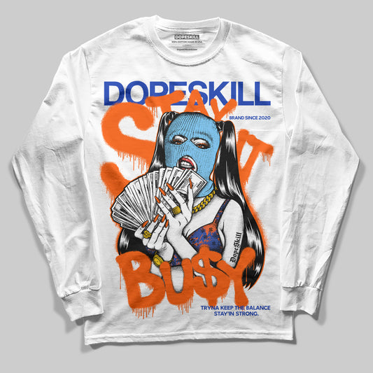 Dunk Low Futura Orange Blaze DopeSkill Long Sleeve T-Shirt Stay It Busy Graphic Streetwear - White 