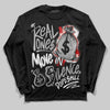 Jordan 3 OG “Black Cement” DopeSkill Long Sleeve T-Shirt Real Ones Move In Silence Graphic Streetwear - Black