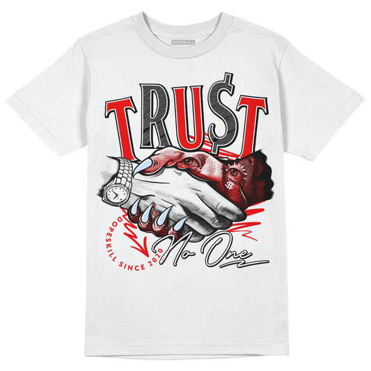 Jordan 11 Retro Cherry DopeSkill T-Shirt Trust No One Graphic Streetwear - White