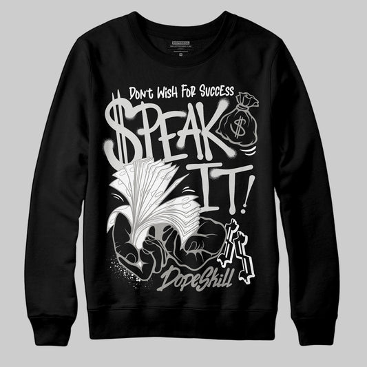 Jordan 3 Retro Pure Money DopeSkill Sweatshirt Speak It Graphic Streetwear - black