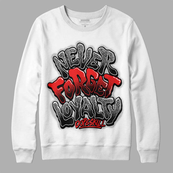 Jordan Spizike Low Bred DopeSkill Sweatshirt Never Forget Loyalty Graphic Streetwear - White 