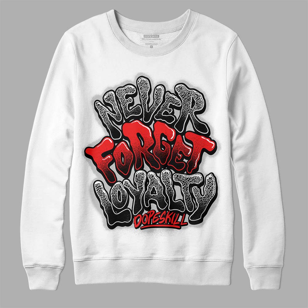 Jordan Spizike Low Bred DopeSkill Sweatshirt Never Forget Loyalty Graphic Streetwear - White 