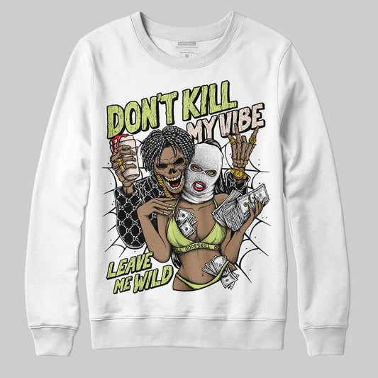 Jordan 5 “Luminous Green” DopeSkill Sweatshirt Don't Kill My Vibe Graphic Streetwear - White