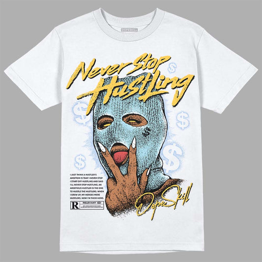 Jordan 13 “Blue Grey” DopeSkill T-Shirt Never Stop Hustling Graphic Streetwear - White 