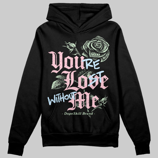 Jordan 4 Retro Valentine's Day (2026) (GS) DopeSkill Hoodie Sweatshirt You’re Lost Without Me Graphic Streetwear - Black